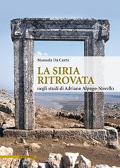 La Siria ritrovata negli studi di Adriano Alpago-Novello