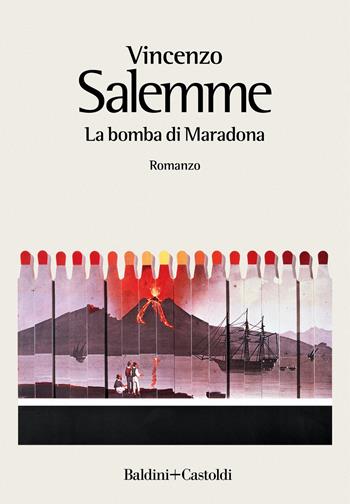 La bomba di Maradona - Vincenzo Salemme - Libro Baldini + Castoldi 2018, Romanzi e racconti | Libraccio.it