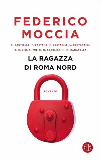 La ragazza di Roma nord - Federico Moccia - Libro SEM 2019 | Libraccio.it