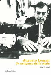 Augusto Lemmi. «Un artigiano della moda»