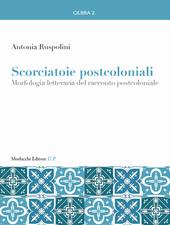 Scorciatoie postcoloniali. Morfologia letteraria del racconto postcoloniale