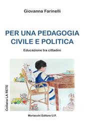 Per una pedagogia civile e politica. Educazione tra i cittadini