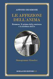 Le affezioni dell'anima. Rousseau. Il prisma della coscienza e la scrittura dell'io