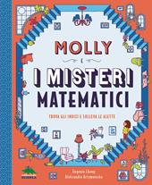 Molly e i misteri matematici. Trova gli indizi e solleva le alette