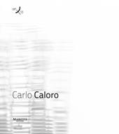 Carlo Caloro. Ediz. multilingue