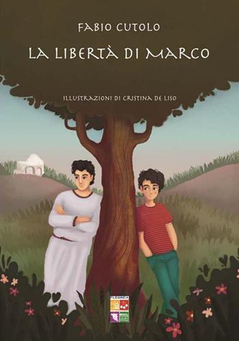 La libertà di Marco - Fabio Cutolo - Libro Flegrea 2017 | Libraccio.it