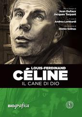 Louis Ferdinand Celine. Il cane di Dio