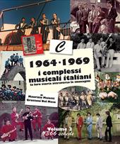 1964-1969: i complessi musicali italiani. La loro storia attraverso le immagini. Nuova ediz.. Vol. 3
