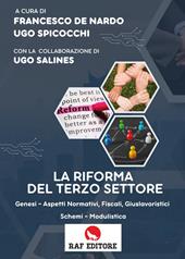 La riforma del terzo settore. Genesi, aspetti normativi, fiscali, giuslavoristici schemi, modulistica