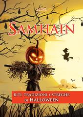 Samhain. Riti, tradizioni e streghe di Halloween