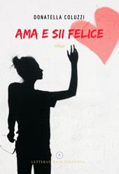 Ama e sii felice