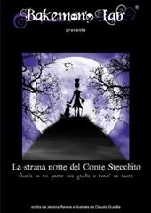 La strana notte del conte Stecchito. Quella in cui perse una gamba e trovò un amico. Ediz. italiana e inglese