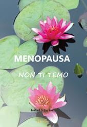 Menopausa non ti temo