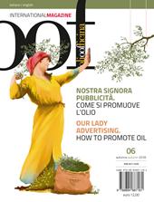 OOF international magazine (2018). Vol. 6: Nostra signora pubblicità. Come si promuove l'olio-Our lady advertising. How to promote oil.