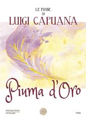 Piuma d'oro. Le fiabe di Luigi Capuana