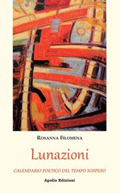 Lunazioni. Calendario poetico del tempo sospeso