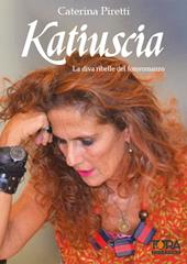 Katiuscia. La diva ribelle del fotoromanzo