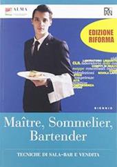 Maitre, sommelier, bartender. Tecniche di sala-bar e vendita. Per il biennio degli Ist. professionali. Con e-book. Con espansione online