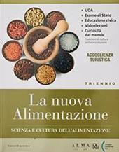 La Nuova alimentazione. Accoglienza turistica. Per gli Ist. professionali. Con e-book. Con espansione online