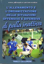 L' allenamento e l'organizzazione delle situazioni offensive e difensive di palla inattiva
