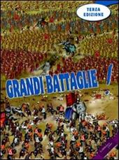 Grandi battaglie! Guerre di ieri e di oggi; armi, eserciti, strategie; la pace e la ricostruzione