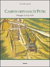 Campus orti sancti Petri - Enzo Marcaccioli - Libro Futura Libri 2009 | Libraccio.it