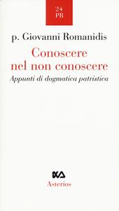 Conoscere nel non conoscere. Appunti di dogmatica patristica