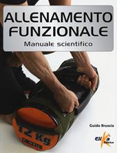 Allenamento funzionale. Manuale scientifico