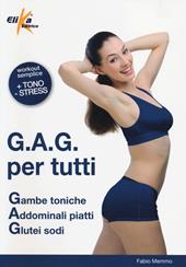 G.A.G. per tutti. Gambe toniche, addominali piatti, glutei sodi