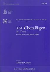 205 Choralfugen. Intavolature d'organo tedesche di Berlino. Mus. ms. 40301. Cracovia PL-Kj (olim Berlino SBPK). Ediz. italiana e inglese