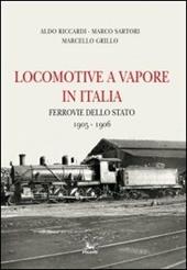Locomotive a vapore in Italia. Ferrovie dello Stato 1905-1906. Ediz. multilingue