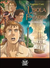 L' isola del paradiso (a fumetti) - Piero Fissore, Eugenio Corti, Elena Pianta - Libro Renoir Comics 2008 | Libraccio.it