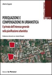 Perequazione e compensazione in urbanistica. Il primato dell'interesse generale nella pianificazione urbanistica