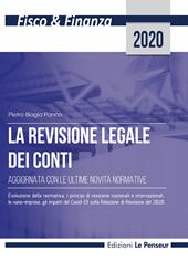 La revisione legale dei conti. Aggiornata con le ultime novità normative