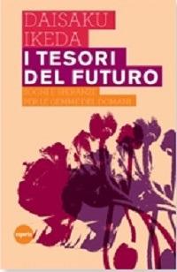 I tesori del futuro  - Libro Esperia 2011 | Libraccio.it