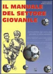 Il manuale del settore giovanile. Con DVD