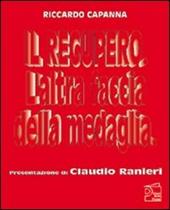 Il recupero. L'altra faccia della medaglia