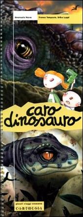 Caro dinosauro. Ediz. illustrata