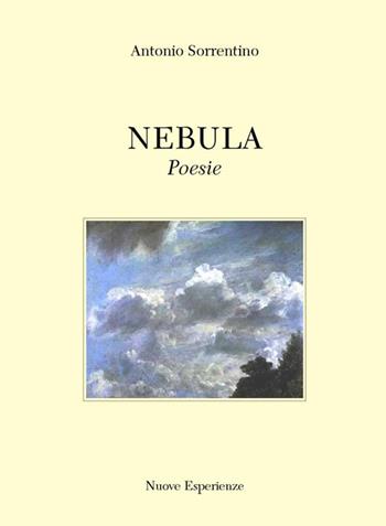 Nebula - Antonio Sorrentino - Libro Nuove Esperienze 2016 | Libraccio.it
