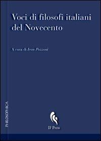 Voci di filosofi italiani del Novecento  - Libro If Press 2011, Philosophica | Libraccio.it