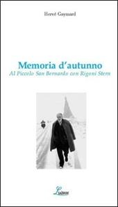 Memoria d'autunno. Al piccolo San Bernardo con Rigoni Stern