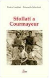 Sfollati a Courmayeur - Enrica Candiani, Emanuela Sebastiani - Libro Liaison 2012 | Libraccio.it