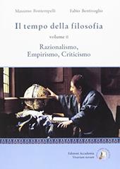 Il tempo della filosofia. Con espansione online. Vol. 2: Razionalismo, empirismo, criticismo.