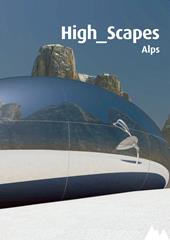 High Scapes. Le Alpi. Con DVD