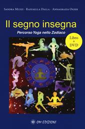 Il segno insegna. Percorso yoga nello zodiaco. Con DVD