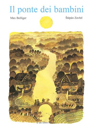 Il ponte dei bambini - Max Bolliger, Stepán Zavrel - Libro Bohem Press Italia 2016, Albi illustrati | Libraccio.it
