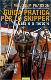 Guida pratica per lo skipper. A vela e a motore