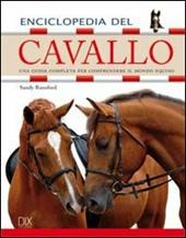 Enciclopedia del cavallo. Ediz. illustrata