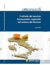 L' attività del servizio farmaceutico regionale nel settore dei farmaci