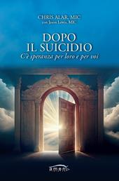 Dopo il suicidio. C'è speranza per loro e per voi